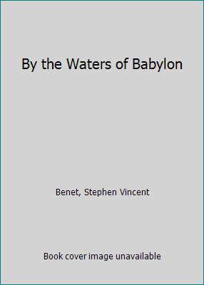 By the Waters of Babylon 0886822947 Book Cover