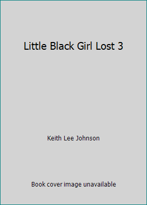 Little Black Girl Lost 3 0739480162 Book Cover