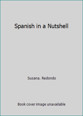 Spanish in a Nutshell B001GTZTSW Book Cover