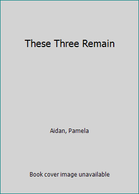 These Three Remain 1416540334 Book Cover