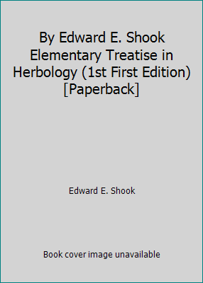 By Edward E. Shook Elementary Treatise in Herbo... B00RWQIB2Y Book Cover