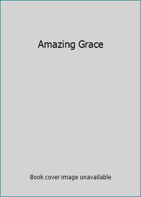 Amazing Grace B00A2JC5Q6 Book Cover