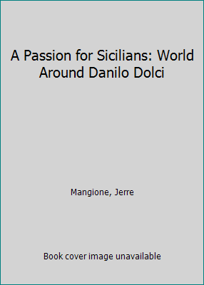 A Passion for Sicilians: World Around Danilo Dolci 113851845X Book Cover