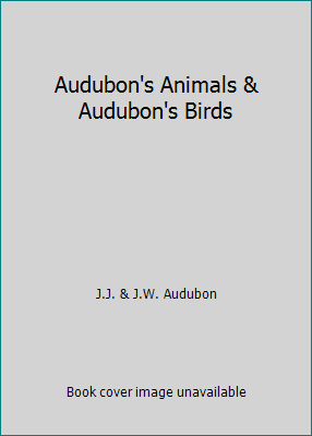 Audubon's Animals & Audubon's Birds B005NWZ104 Book Cover