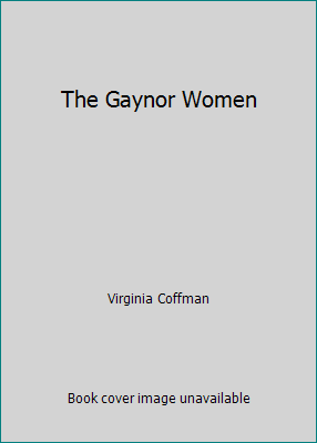 The Gaynor Women B0015LZWT2 Book Cover