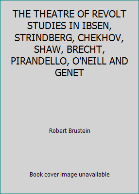 THE THEATRE OF REVOLT STUDIES IN IBSEN, STRINDB... B006N0NZBW Book Cover