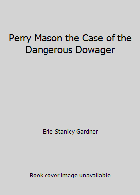 Perry Mason the Case of the Dangerous Dowager B004TMWZ80 Book Cover