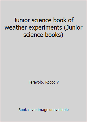 Junior science book of weather experiments (Jun... B0007E82CC Book Cover