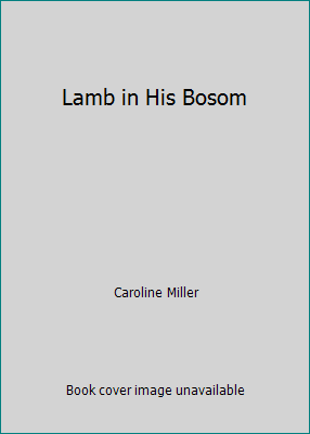 Lamb in His Bosom 0060923814 Book Cover