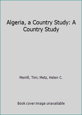 Algeria, a Country Study: A Country Study 084440831X Book Cover