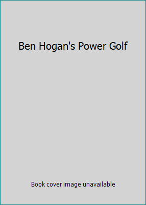 Ben Hogan's Power Golf B005GXQDSY Book Cover