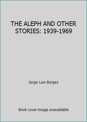 THE ALEPH AND OTHER STORIES: 1939-1969 B00CMV5X98 Book Cover