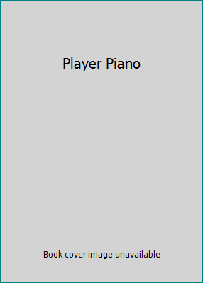 Player Piano B00MZK0G4S Book Cover