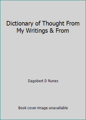 Dictionary of Thought From My Writings & From B0014SBC3G Book Cover