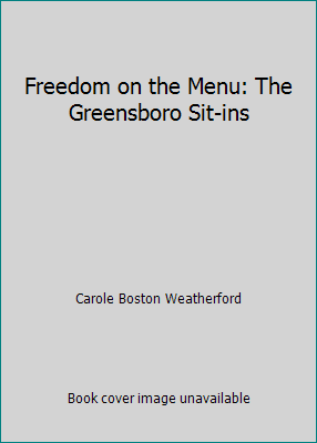 Freedom on the Menu: The Greensboro Sit-ins 0545271517 Book Cover