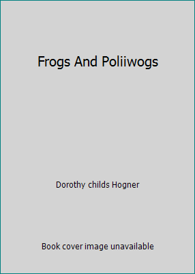 Frogs And Poliiwogs 0690317700 Book Cover