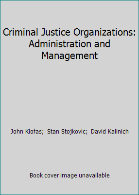 Criminal Justice Organizations: Administration ... 0534119522 Book Cover