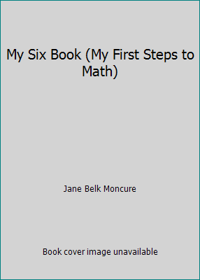 My Six Book (My First Steps to Math) 0717286134 Book Cover