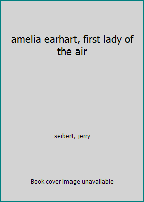 amelia earhart, first lady of the air B005LEC8A0 Book Cover