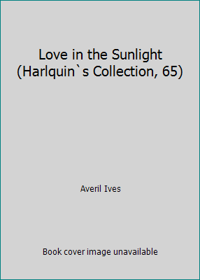 Love in the Sunlight (Harlquin`s Collection, 65) 0373006322 Book Cover