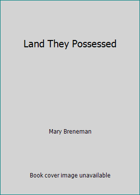 Land They Possessed 096321571X Book Cover