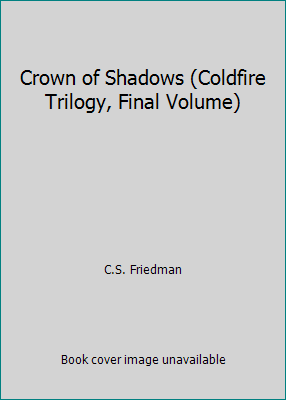 Crown of Shadows (Coldfire Trilogy, Final Volume) B000BMWYM4 Book Cover