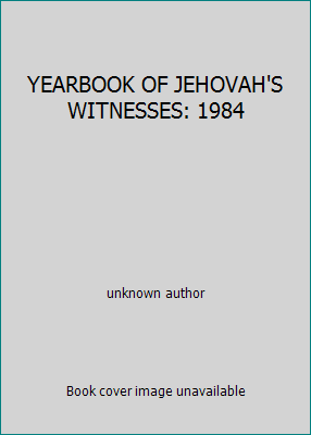 YEARBOOK OF JEHOVAH'S WITNESSES: 1984 B001O2XTMO Book Cover