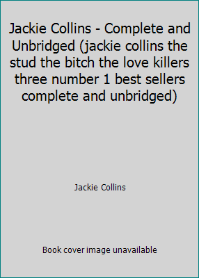 Jackie Collins - Complete and Unbridged (jackie... 1862000255 Book Cover