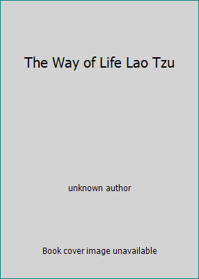 The Way of Life Lao Tzu B00125TY1S Book Cover