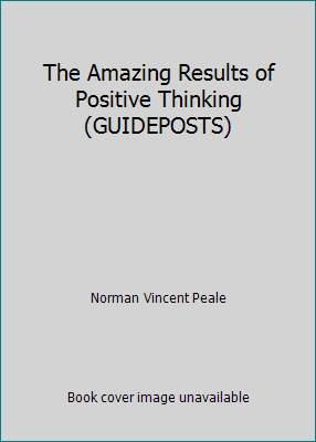 The Amazing Results of Positive Thinking (GUIDE... B0037JQ0NM Book Cover