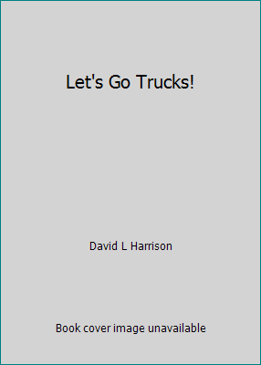 Let's Go Trucks! 0307021181 Book Cover