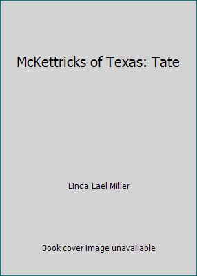 McKettricks of Texas: Tate 1616640421 Book Cover