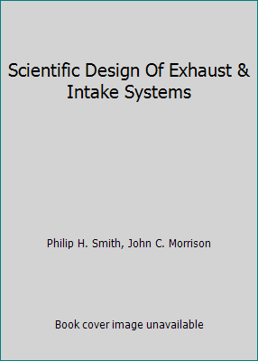 Scientific Design Of Exhaust & Intake Systems B00451UF8W Book Cover