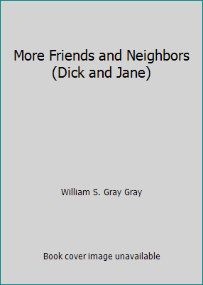 More Friends and Neighbors (Dick and Jane) B00A3FF0AM Book Cover