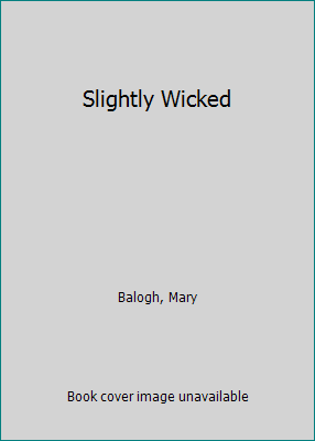 Slightly Wicked [Large Print] 1585473588 Book Cover