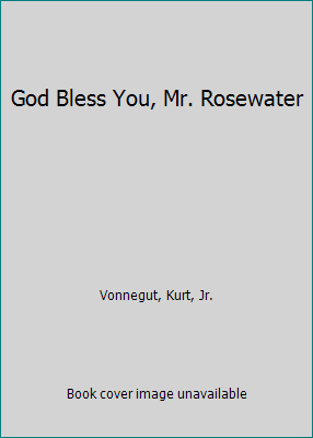 God Bless You, Mr. Rosewater 0385283342 Book Cover