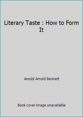 Literary Taste : How to Form It 1798578085 Book Cover