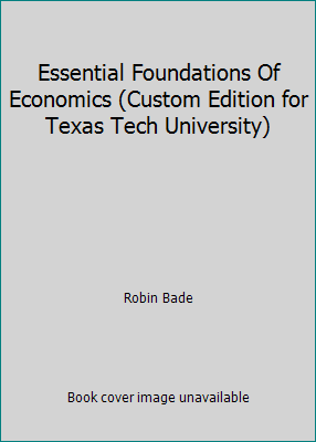 Essential Foundations Of Economics (Custom Edit... 0555033074 Book Cover