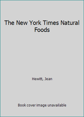 The New York Times Natural Foods B00A2VGSUI Book Cover