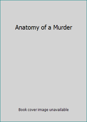 Anatomy of a Murder B001PO84NK Book Cover
