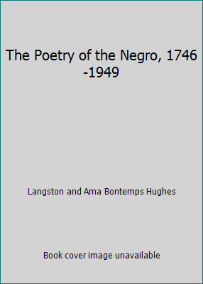 The Poetry of the Negro, 1746-1949 B004L5TGAA Book Cover