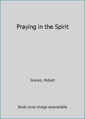 Praying in the Spirit 080079110X Book Cover