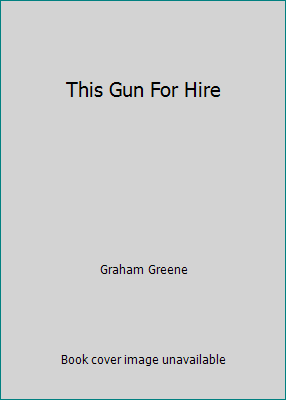 This Gun For Hire B000PCD1M2 Book Cover