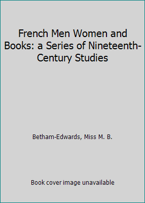 French Men Women and Books: a Series of Ninetee... B000XS73CC Book Cover