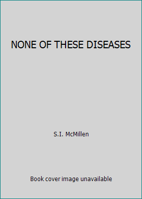NONE OF THESE DISEASES B000H4GS78 Book Cover