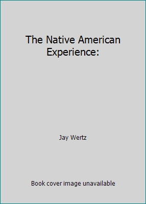 The Native American Experience: 1862007802 Book Cover