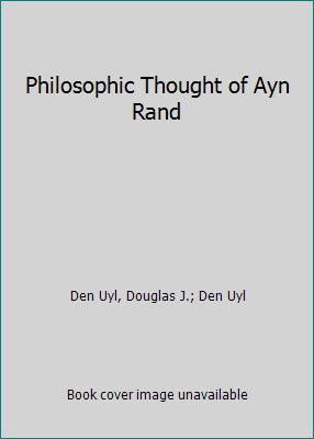 Philosophic Thought of Ayn Rand 0252010337 Book Cover