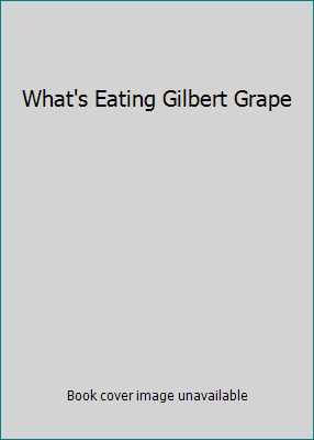 What's Eating Gilbert Grape 0792177940 Book Cover
