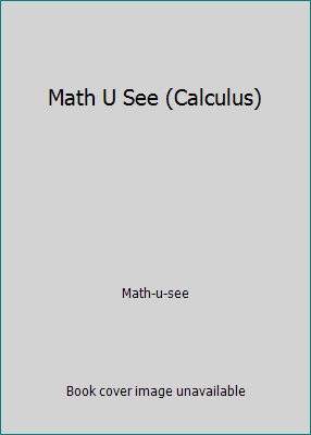 Math U See (Calculus) 160826047X Book Cover