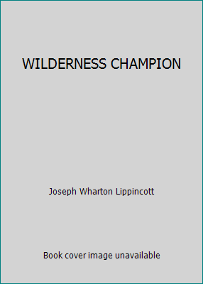 WILDERNESS CHAMPION B00T9S2UFW Book Cover